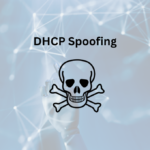 DHCP Spoofing Attack